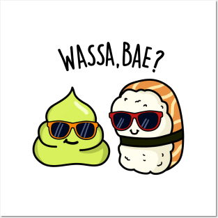 Wassa Bae Cute Sushi Wasabi Pun Posters and Art